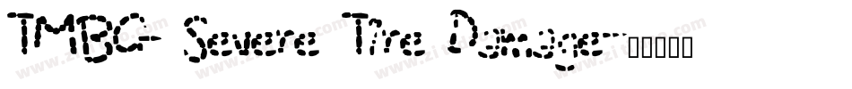 TMBG Severe Tire Damage字体转换